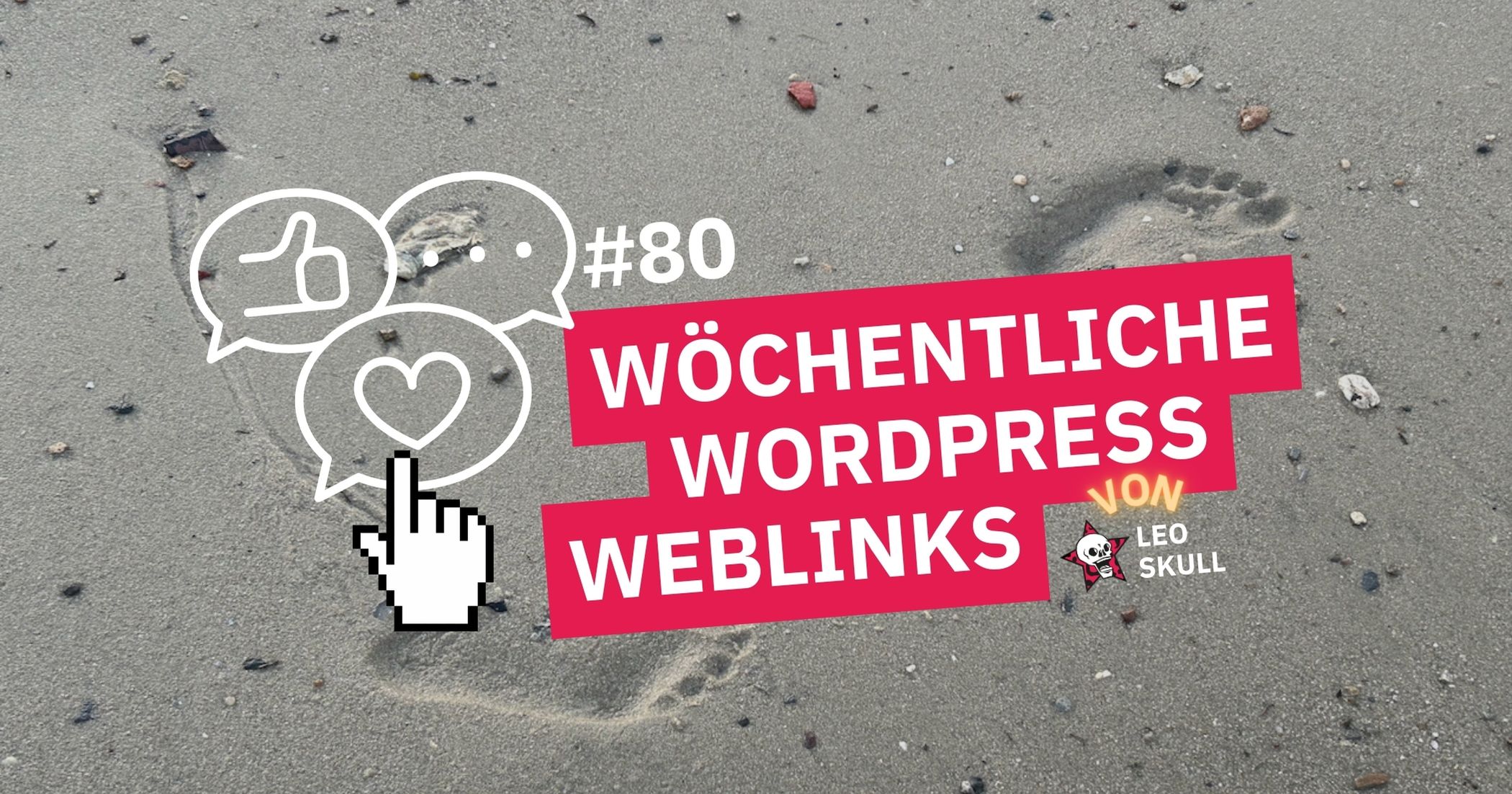 Wöchentliche WordPress Weblinks #80