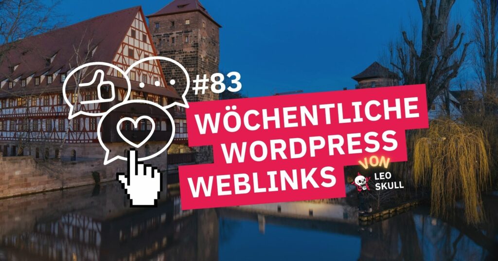 Wöchentliche WordPress Weblinks #83
