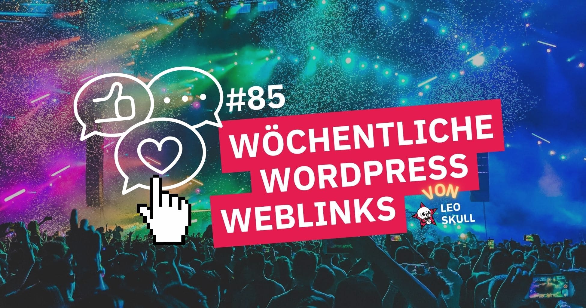 Wöchentliche WordPress Weblinks #85