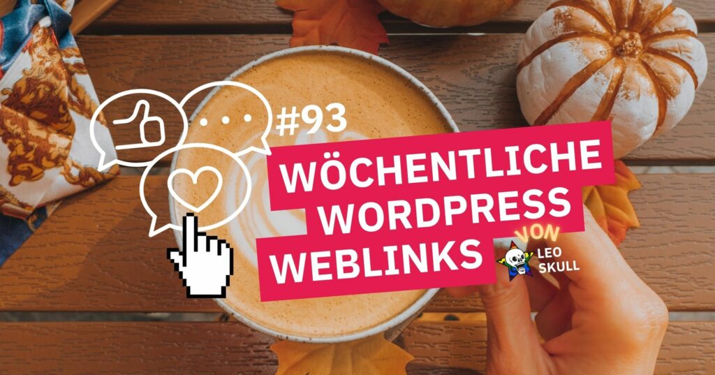 Kaffee und Kürbisse, wöchentliche WordPress Links