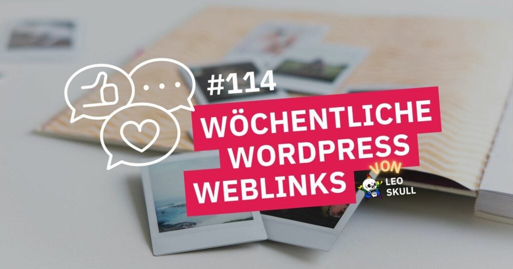 Wöchentliche WordPress Weblinks von Leo Skull