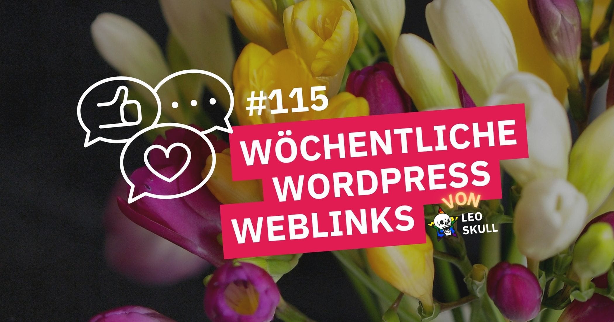 Wöchentliche WordPress Weblinks und Blumen