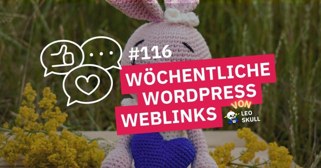 Häschen mit Herz, wöchentliche WordPress-Weblinks Text