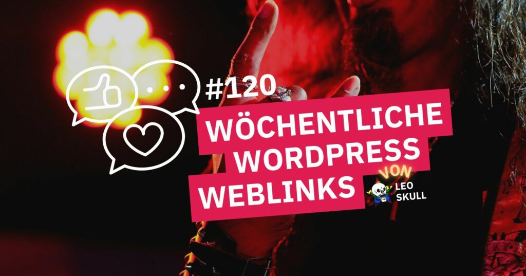 Wöchentliche WordPress Weblinks von Leo Skull.