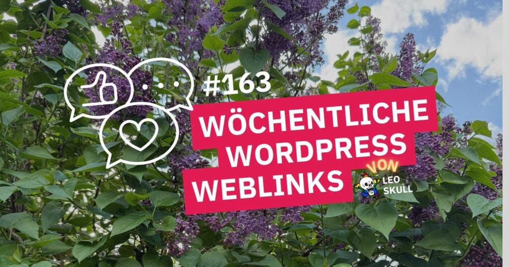 Wöchentliche WordPress Weblinks, Leo Skull GmbH, SEO, Webdesign, Tipps.