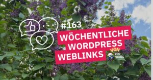 Wöchentliche WordPress Weblinks, Leo Skull GmbH, SEO, Webdesign, Tipps.