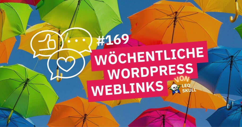 Regenschirme in verschiedenen Farben gegen blauen Himmel, mit Text über wöchentliche WordPress Webli.