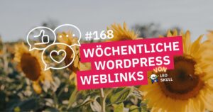 Blumenfeld mit Sonnenblumen und Text über wöchentliche WordPress Weblinks.