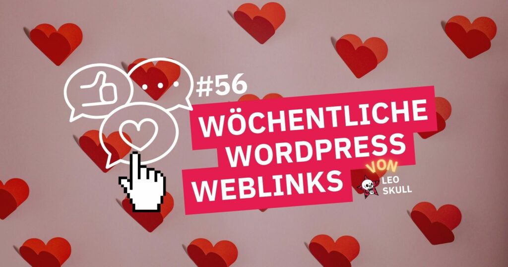 Grafik mit Herzen und #56 wöchentliche WordPress-Weblinks.
